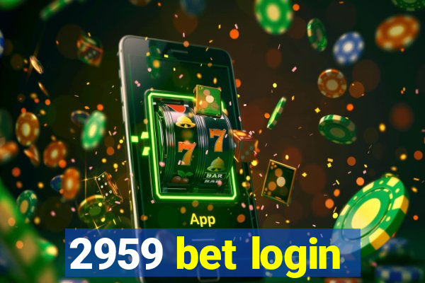 2959 bet login